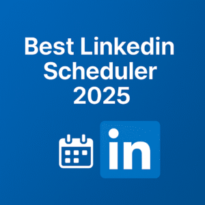 best linkedin scheduler